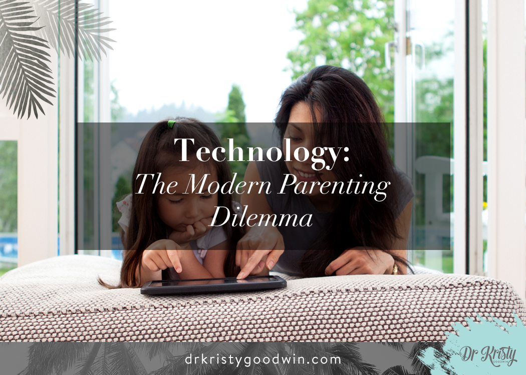 Technology The Modern Parenting Dilemma Dr Kristy Goodwin