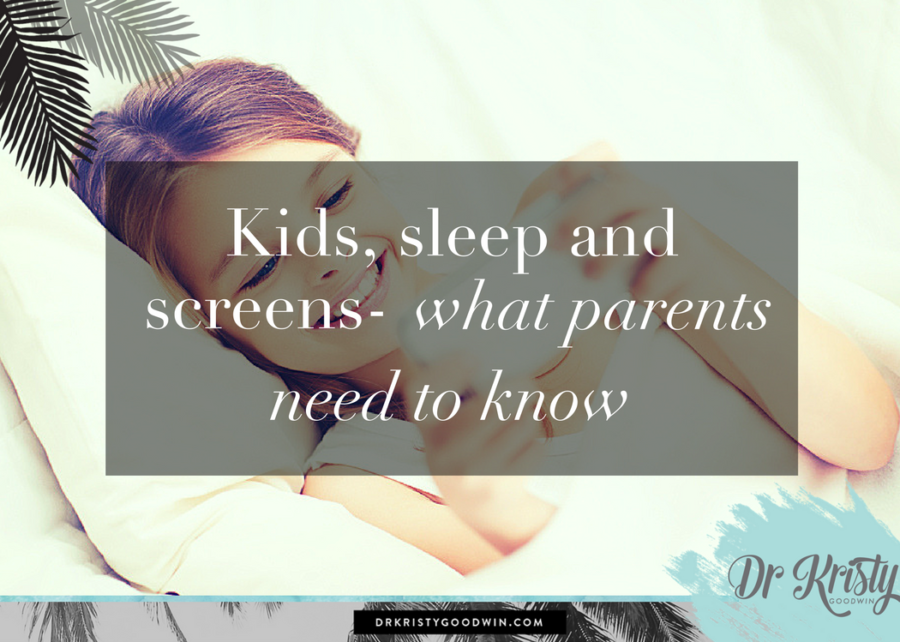 Kids, Sleep And Screens- What Parents Need To Know